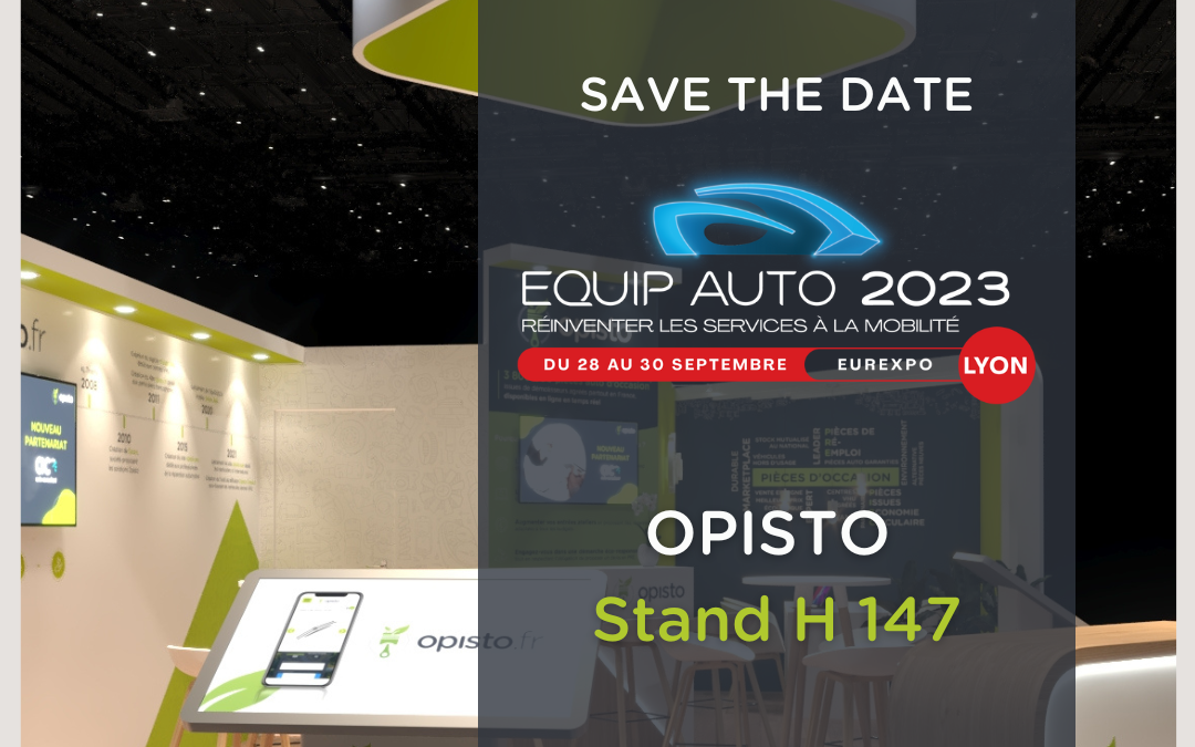L’équipe Opisto sera présente au salon EQUIP AUTO Lyon